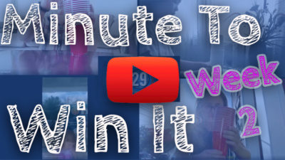 WEEK 2- MINUTE-TO-WIN-IT CHALLENGE