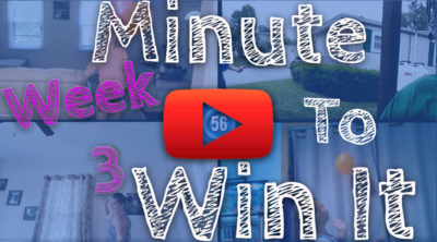 WEEK 3 – MINUTE-TO-WIN-IT CHALLENGE